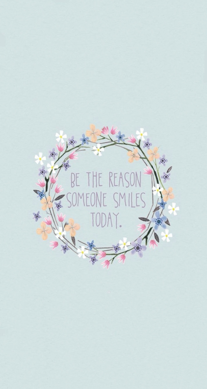 1000 Ideas About Girly Wallpapers For Iphone On Pinterest - Quotes Be The Reason Someone Smiles Today - HD Wallpaper 