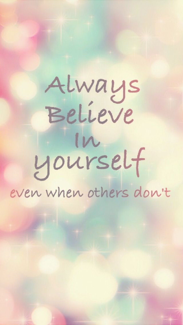 Fantastic Cute Wallpaper - Always Believe In Yourself When Others Don T - HD Wallpaper 