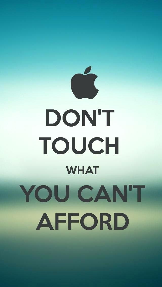Cool Wallpapers For Boys - Dont Touch What You Can T Afford - 640x1136  Wallpaper 