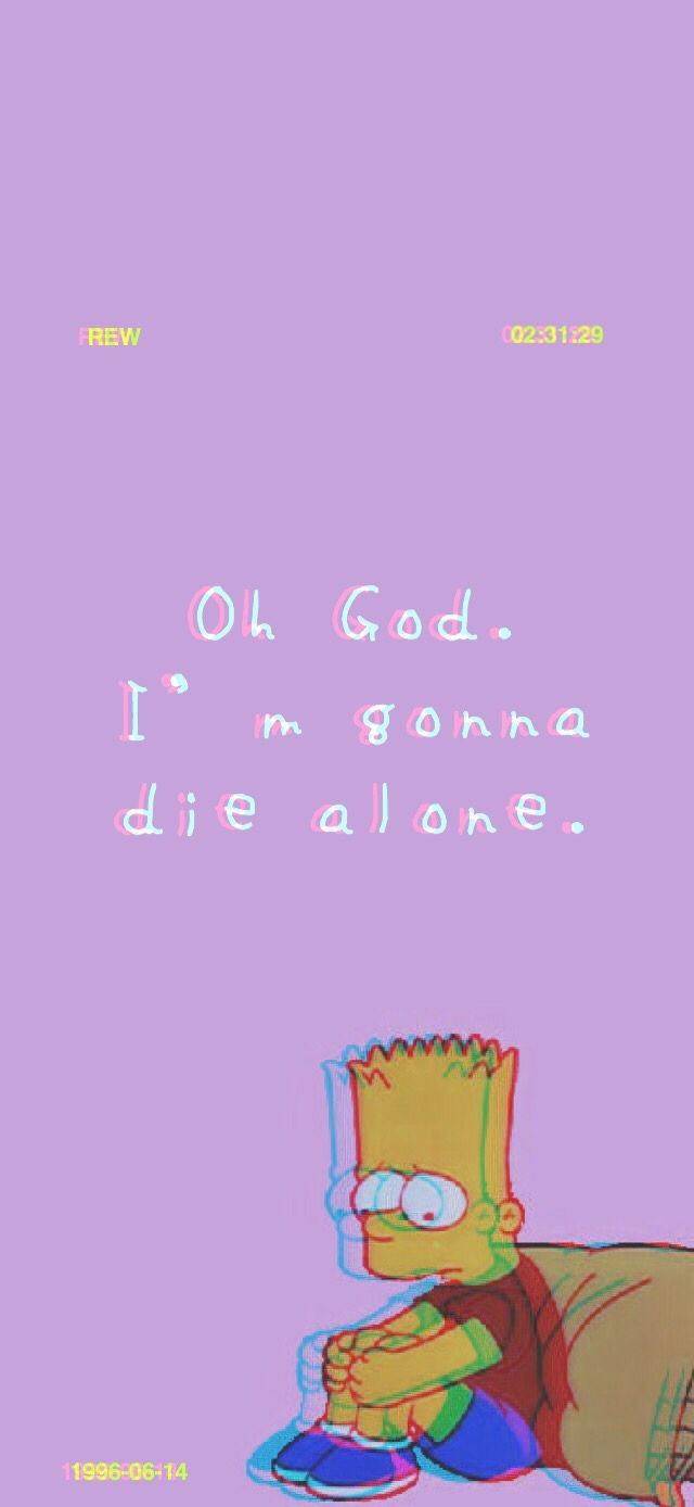 Sad Bart - Oh God I M Gonna Die Alone - HD Wallpaper 