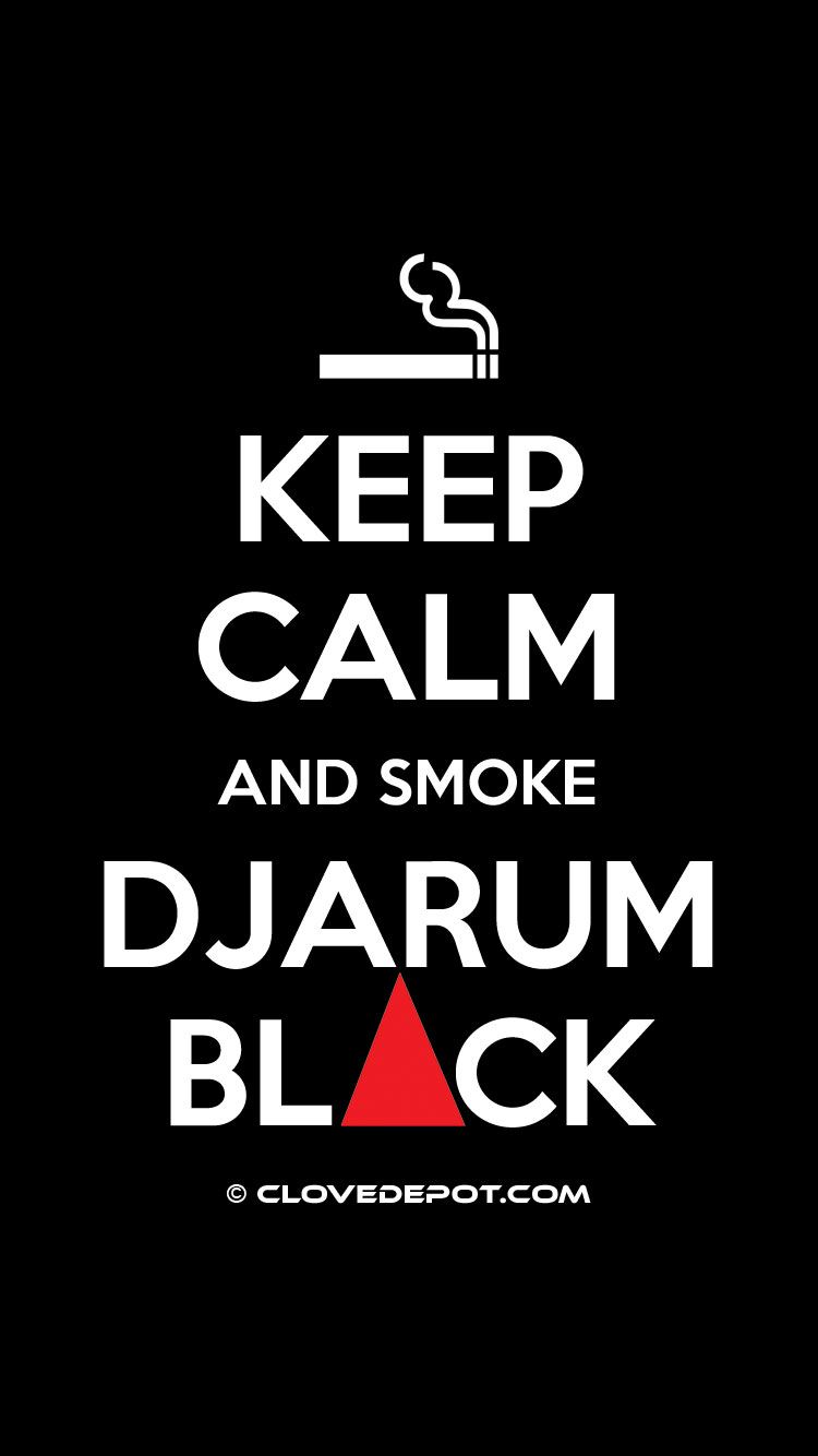 Keep Calm Iphone Wallpaper - Keep Calm And Smoke Djarum Black - HD Wallpaper 