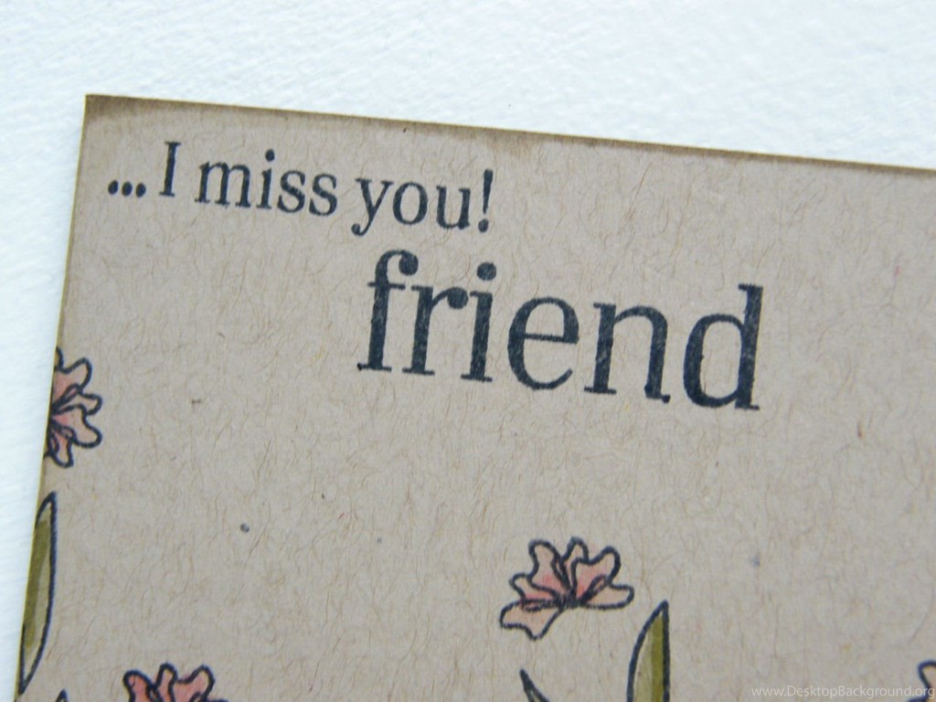 I Miss You So Much My Love Wallpapers Wallpaper - L Miss You My Friend - 1024x768 Wallpaper I Miss You So Much My Love Wallpapers Wallpaper - L Miss You My Friend - 1024x768 Wallpaper