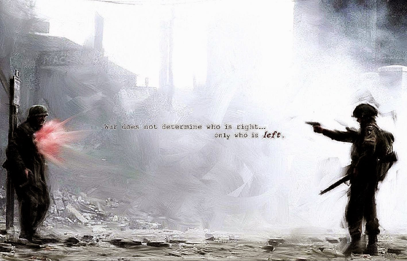 War Doesn T Determine Who's Right Only - HD Wallpaper 