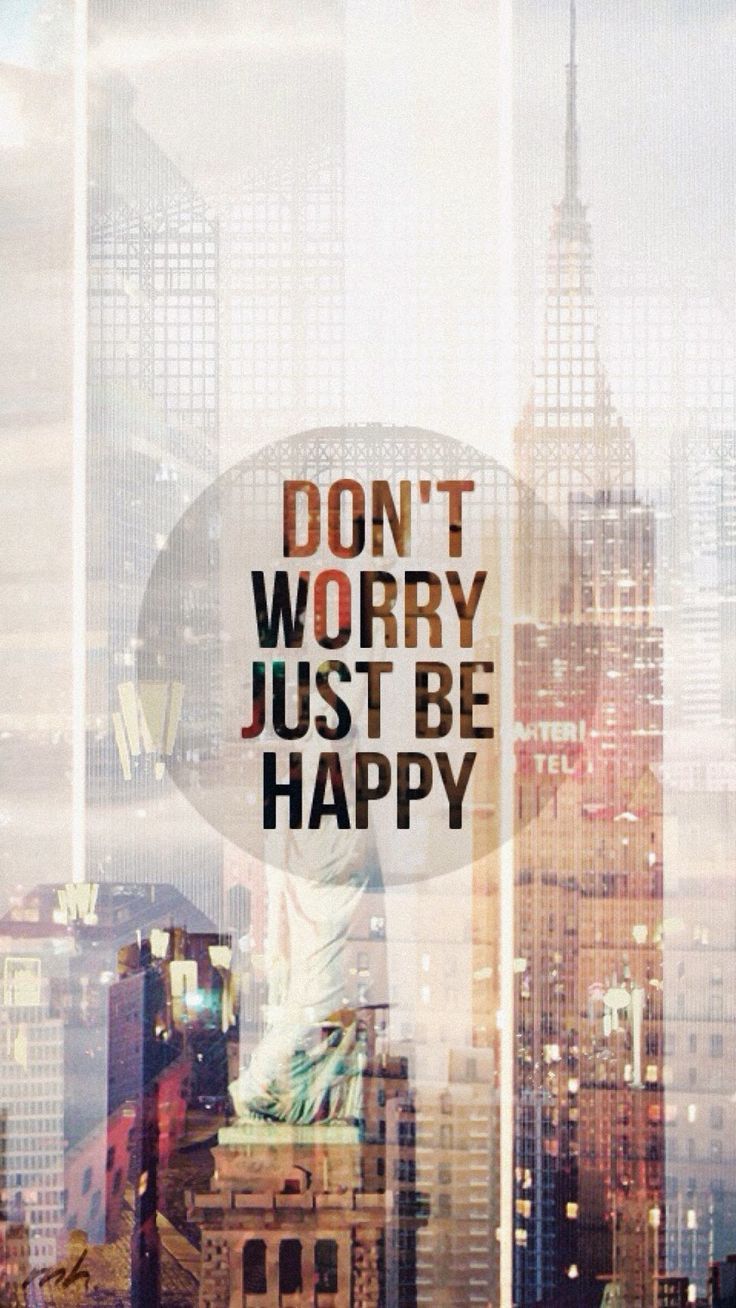 Don T Worry Be Happy Wallpaper Iphone - HD Wallpaper 