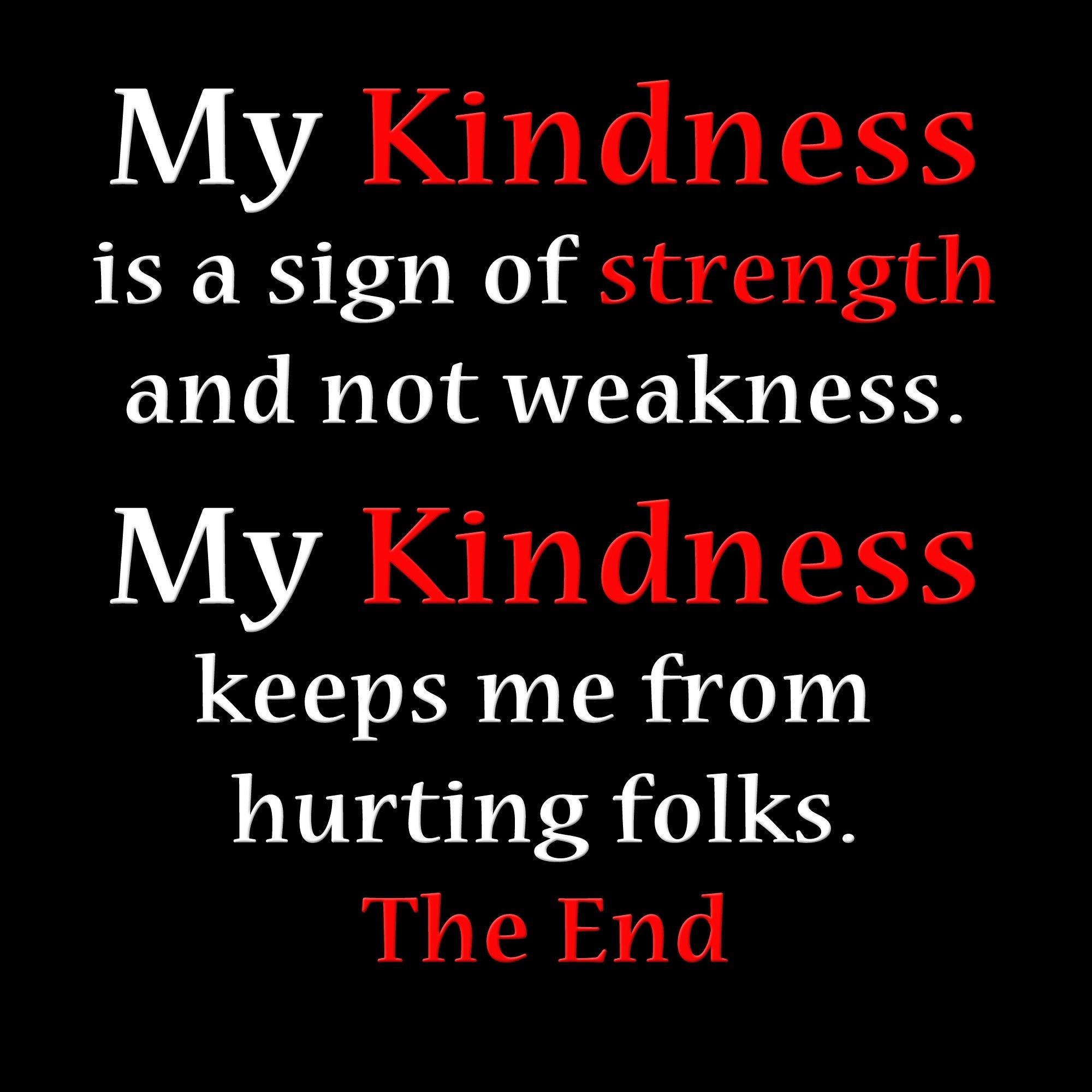2000x2000, Angry Quotes And Sayings - Never Take My Kindness For Weakness - HD Wallpaper 