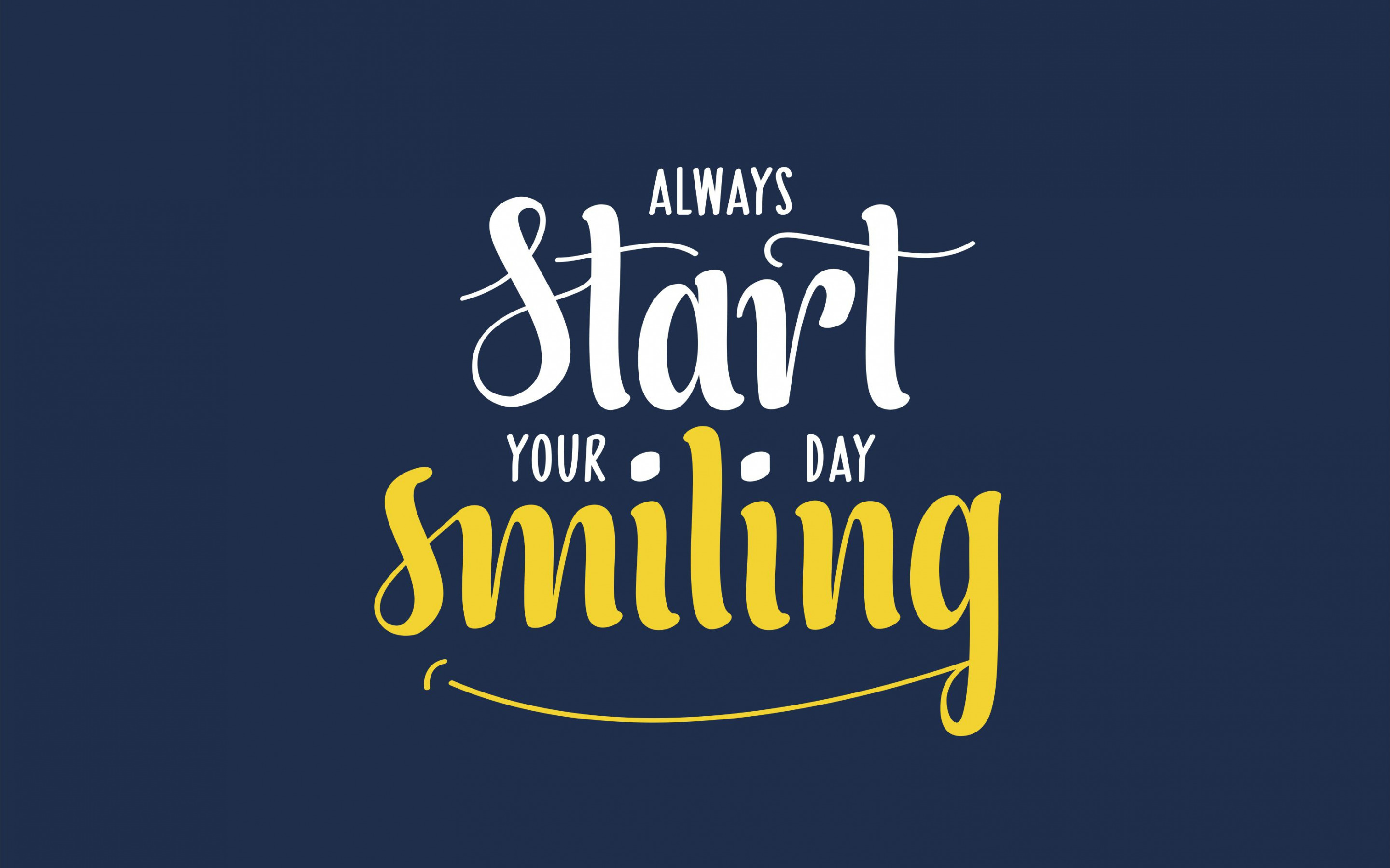 Always Start Your Day Smiling, Quotes About The Start - Calligraphy - HD Wallpaper 