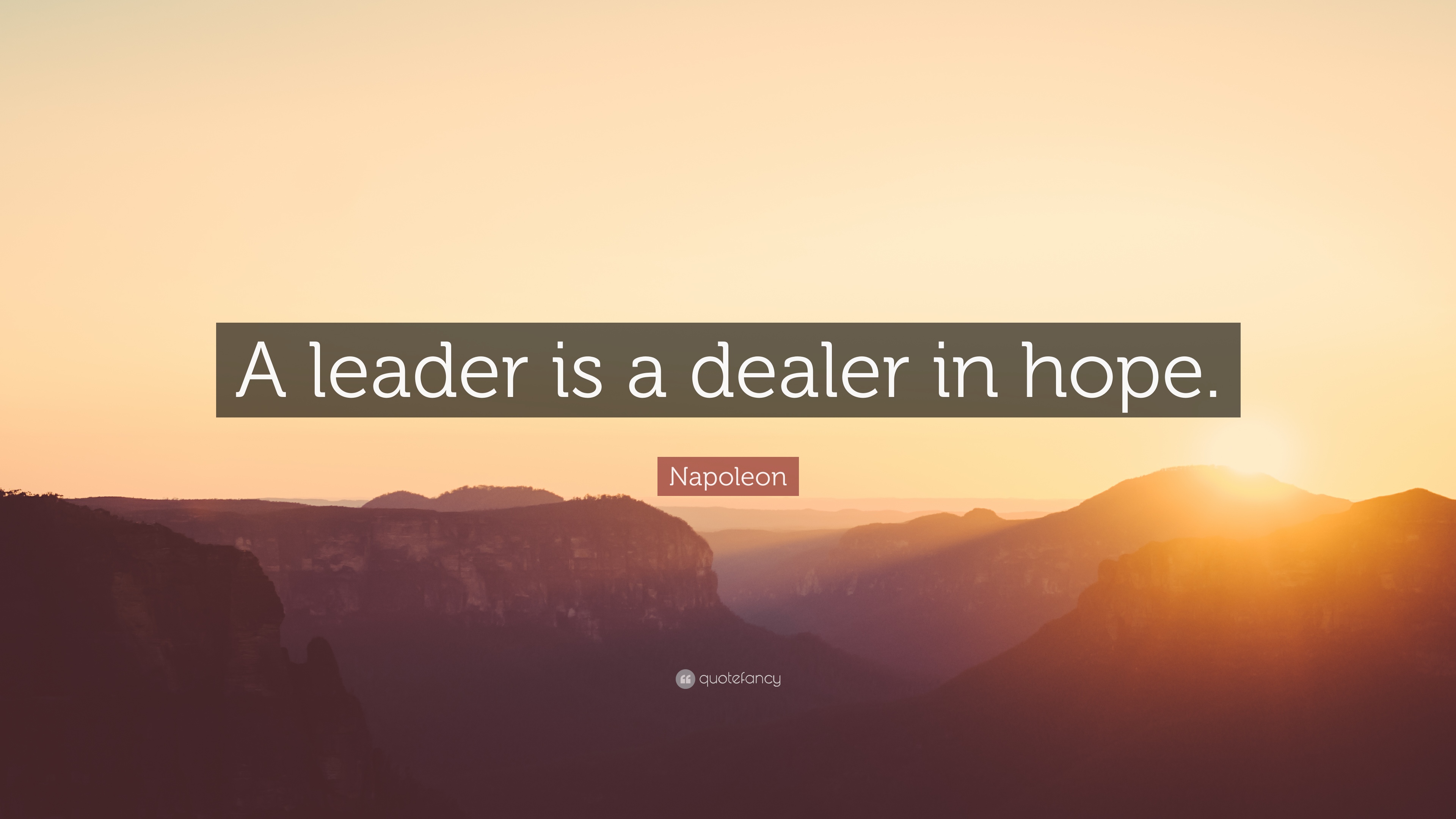 “a Leader Is A Dealer In Hope - Summit - HD Wallpaper 