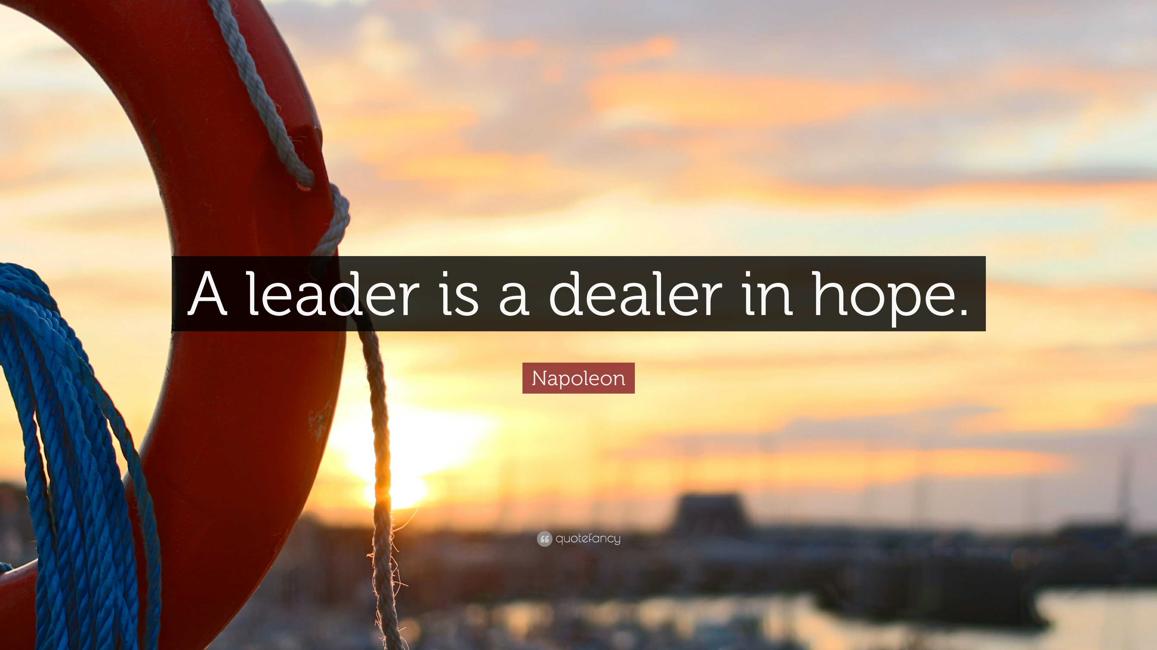 “a Leader Is A Dealer In Hope - Look Out For People Who Looks Out - HD Wallpaper 