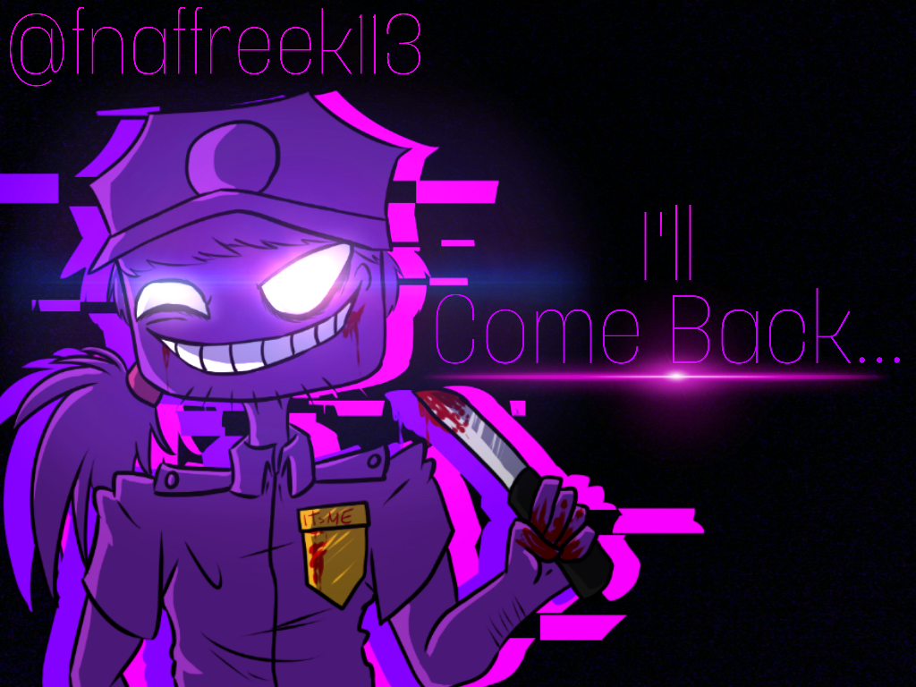 I Ll Come Back - Purple Guy Fnaf - HD Wallpaper 