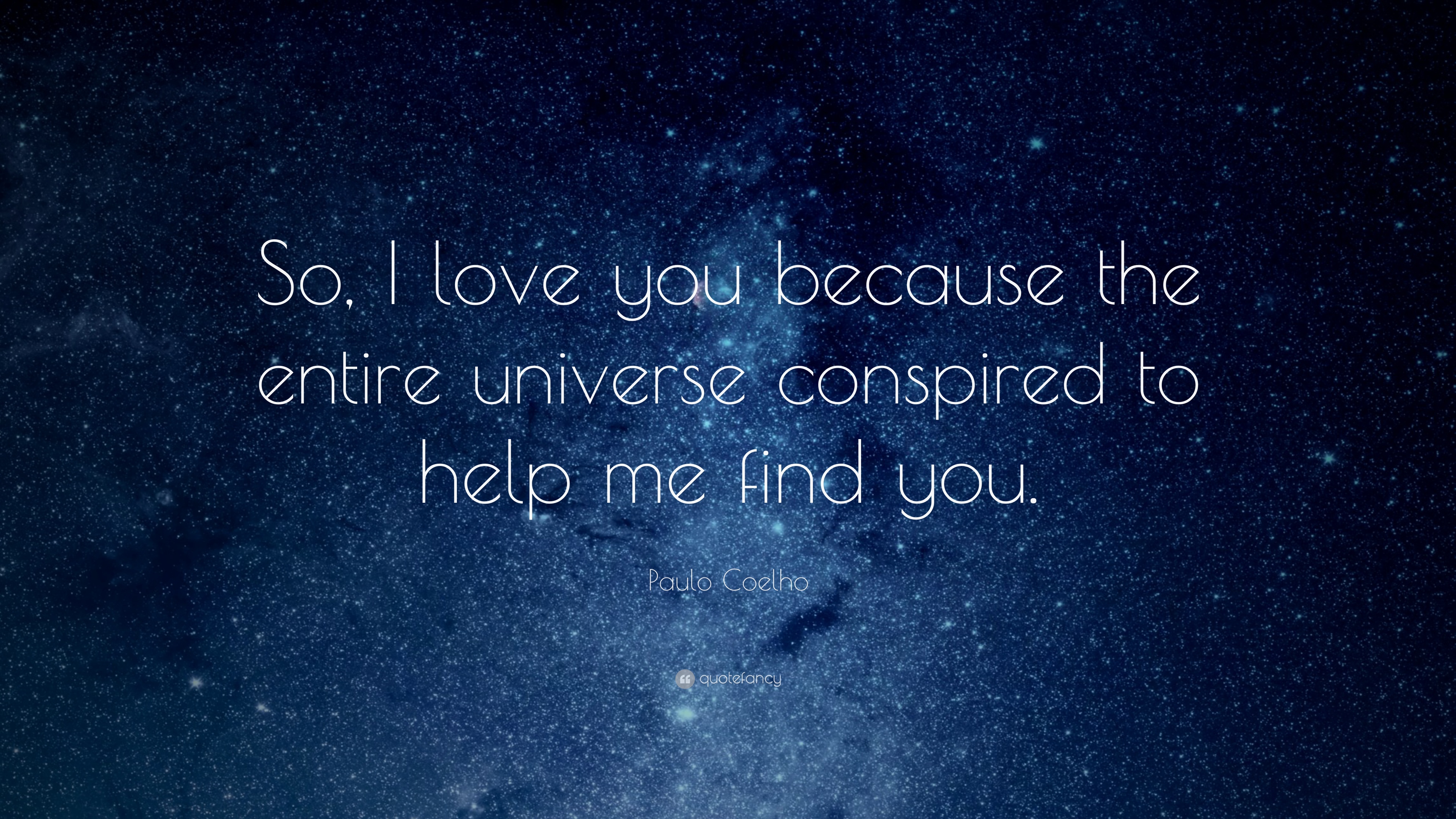 “so, I Love You Because The Entire Universe Conspired - Love Quotes About Universe - HD Wallpaper 