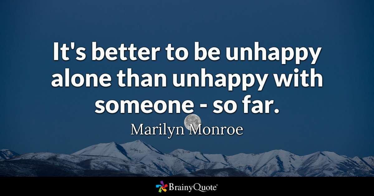 It S Better To Be Unhappy Alone Than Unhappy With Someone - Attitude Quotes For Boys - HD Wallpaper 