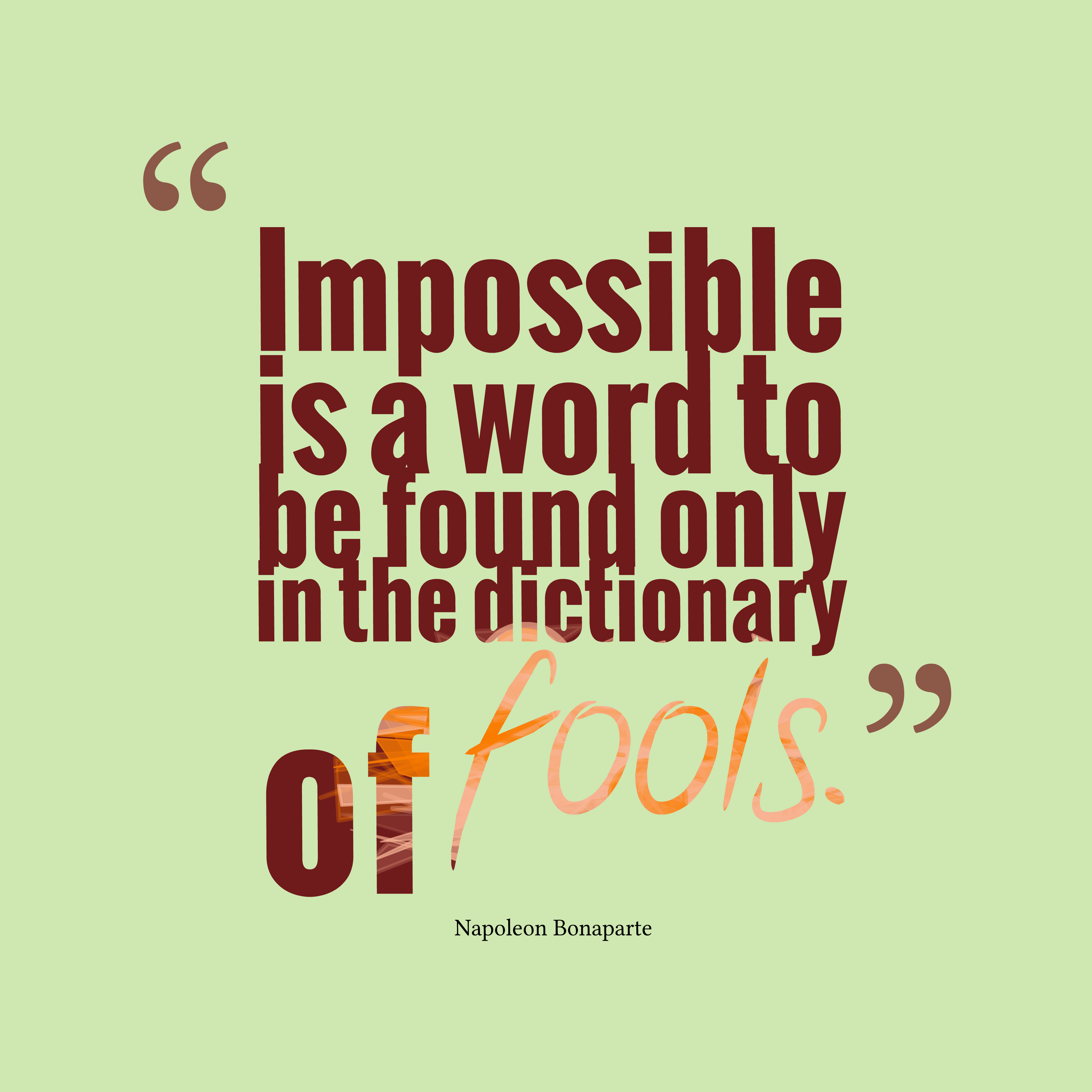 Quotes Image Of Impossible Is A Word To Be Found Only - Quotes Of Vfx  Artist - 4000x4000 Wallpaper 