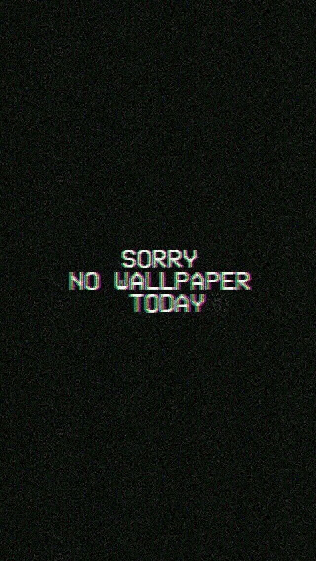 Wallpaper, Background, And Black Image - Sorry No Wallpaper Today - HD Wallpaper 