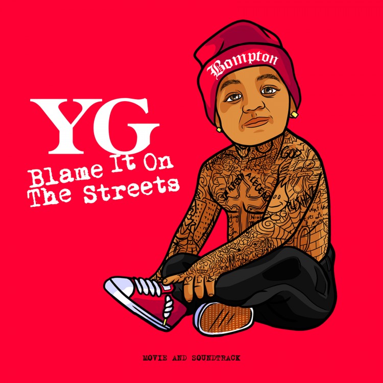 Yg Blame It On The Streets Album Cover - HD Wallpaper 