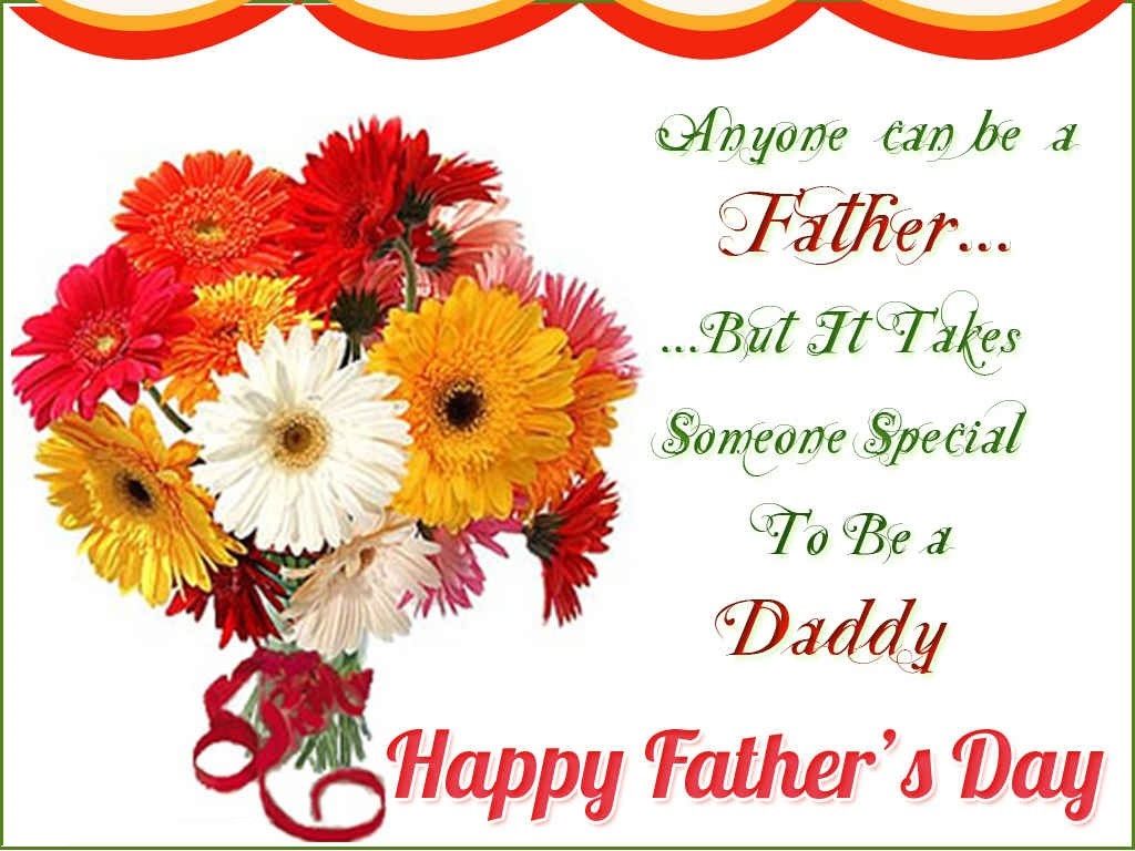 Anyone Can Be A Father But It Takes Someone Special - Happy Fathers Day Flowers - HD Wallpaper 