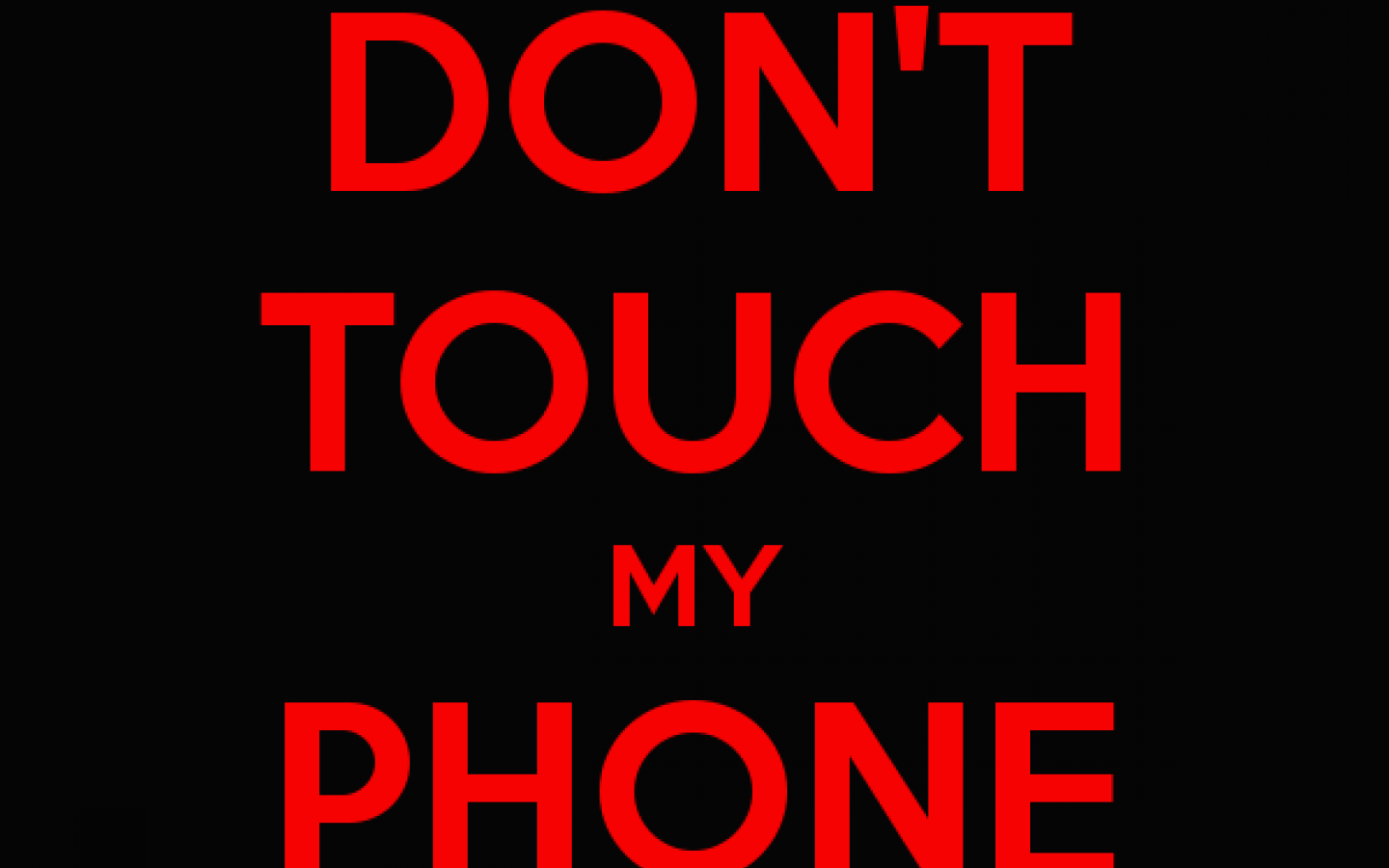 Dont Touch My Phone - HD Wallpaper 