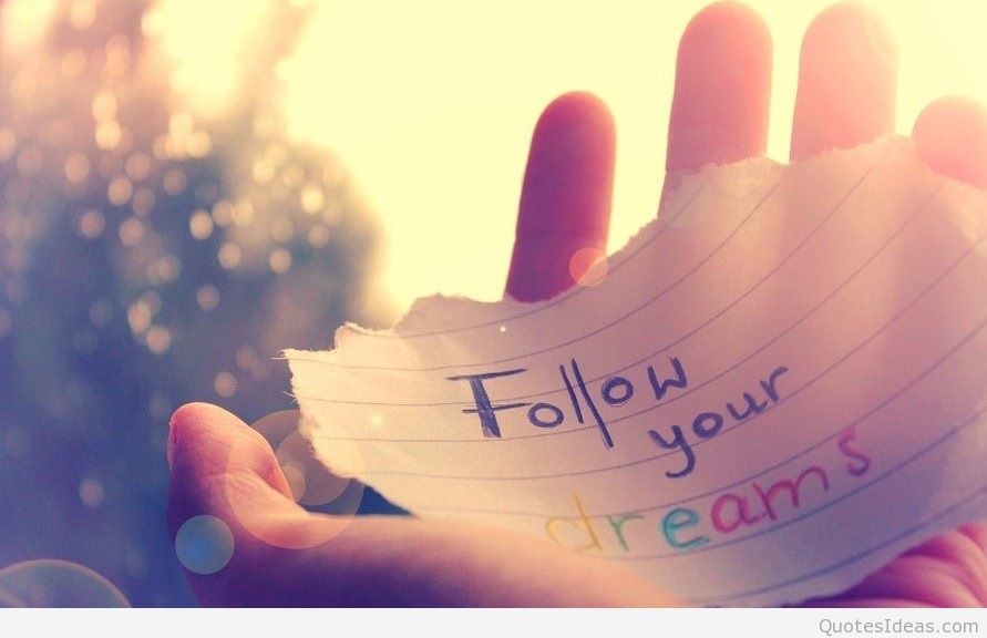 Follow Dreams Wallpapers Quotes - Follow Your Dreams Hd - HD Wallpaper 