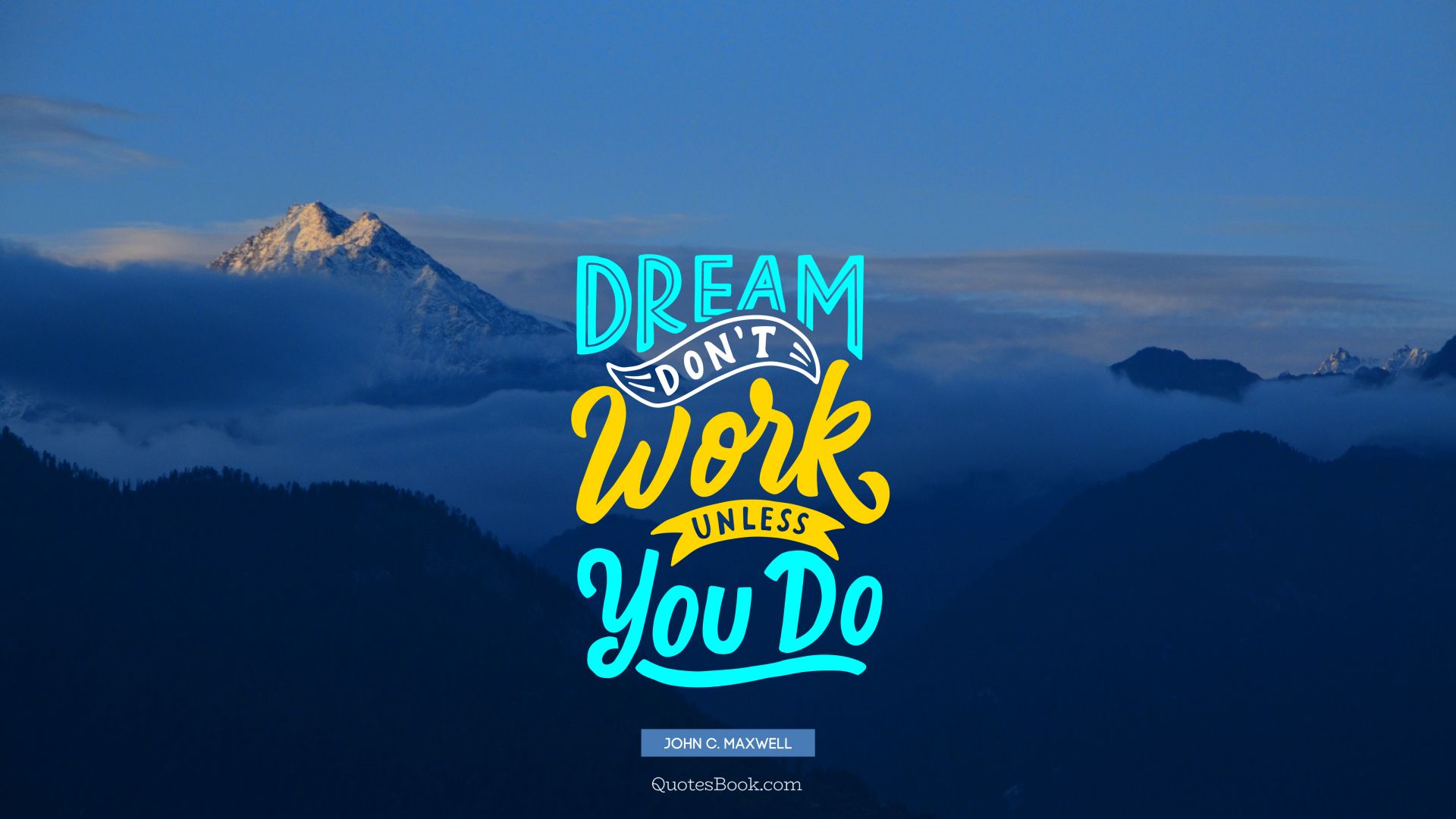 Dream don t work unless you do dream don t work 1920x1080 wallpaper