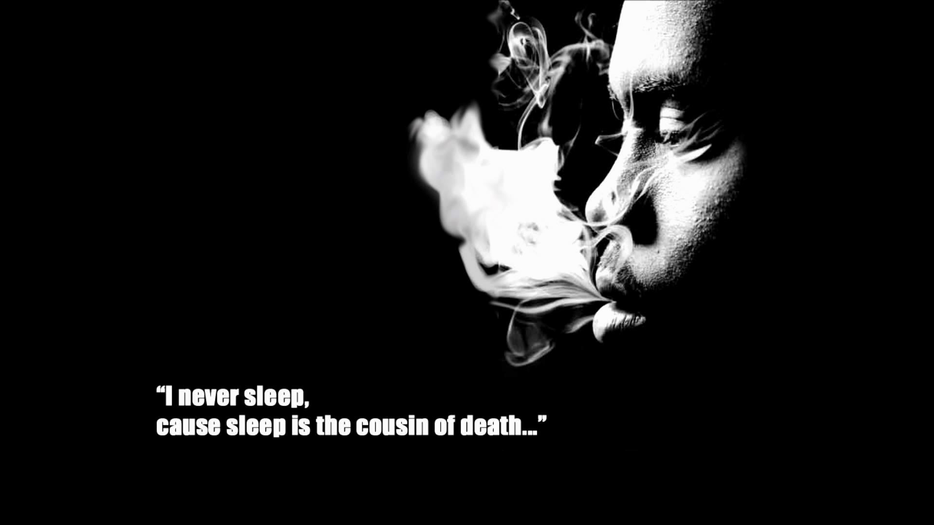Never Sleep Cause Sleep Is The Cousin - HD Wallpaper 