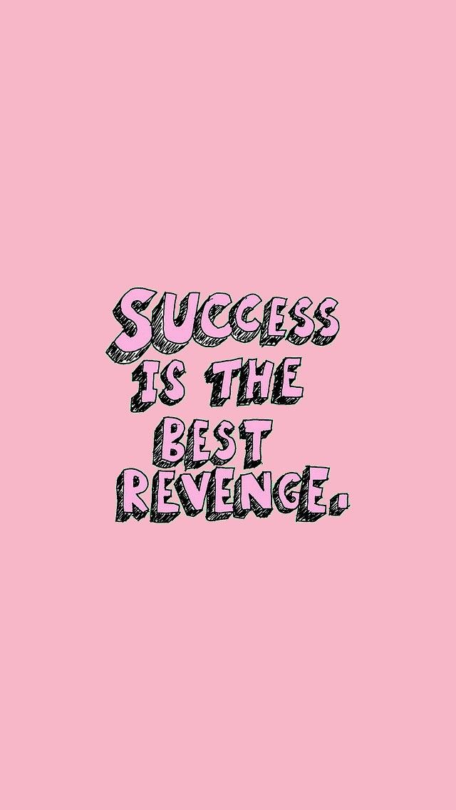 Success Is The Best Revenge - HD Wallpaper 