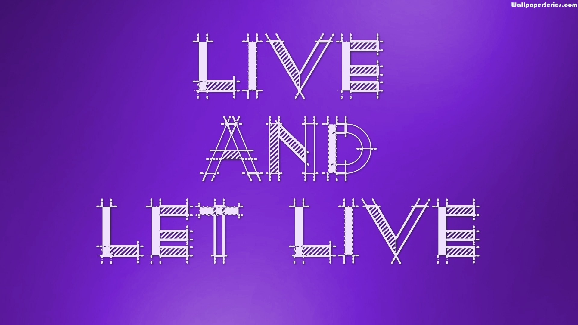 Live And Let Live Quotes Wallpaper - Graphic Design - HD Wallpaper 