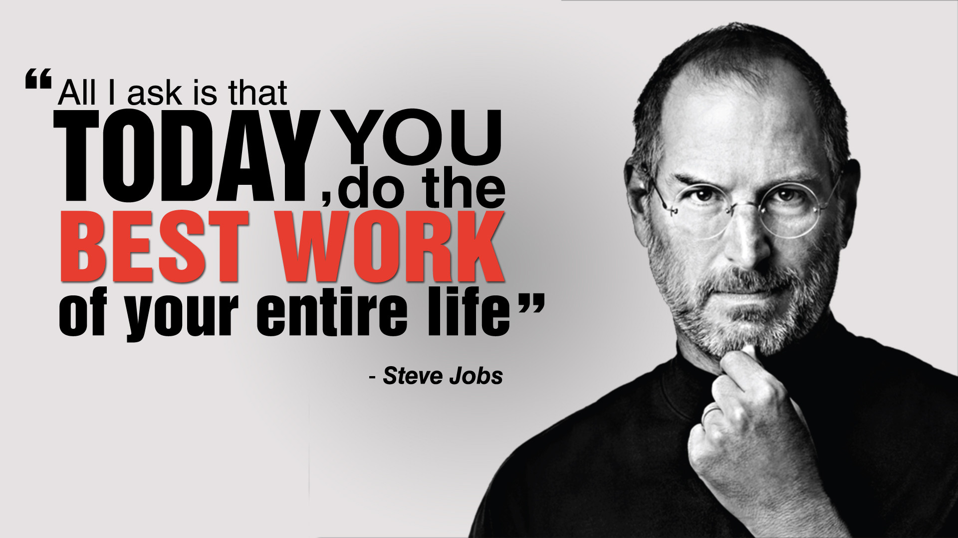 Today Your Best Work Steve Jobs - HD Wallpaper 