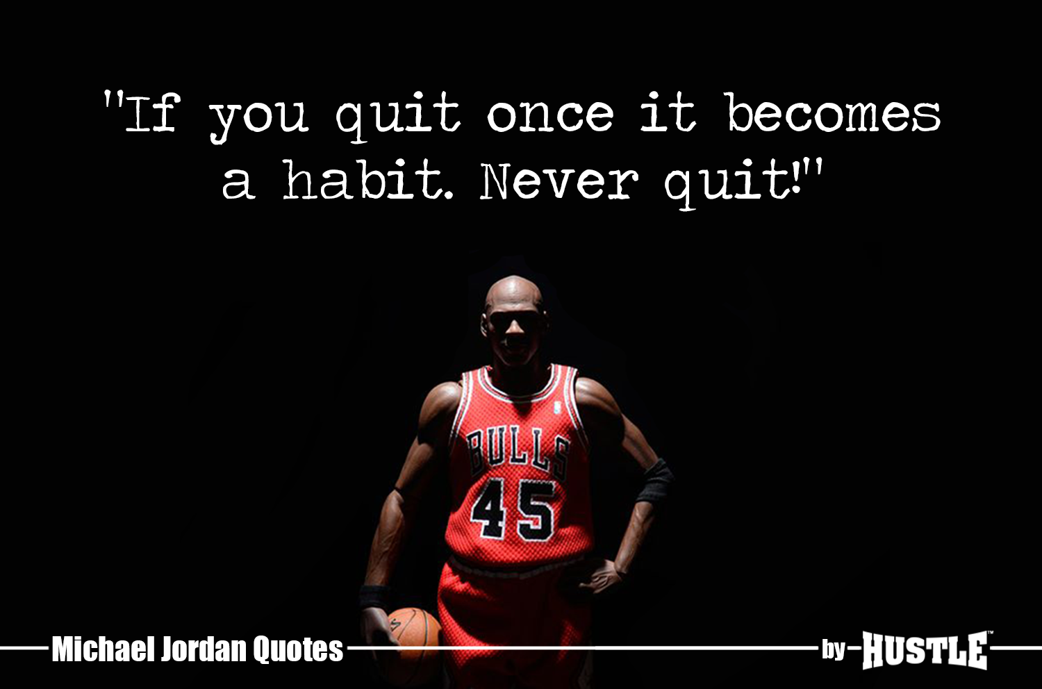 If You Quit Once It Becomes A Habit Never Quit Michael - HD Wallpaper 