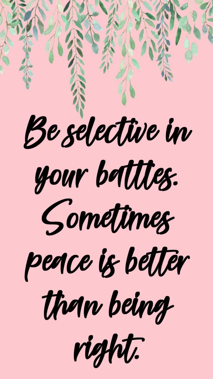 Selective With Your Battles Sometimes Peace - HD Wallpaper 