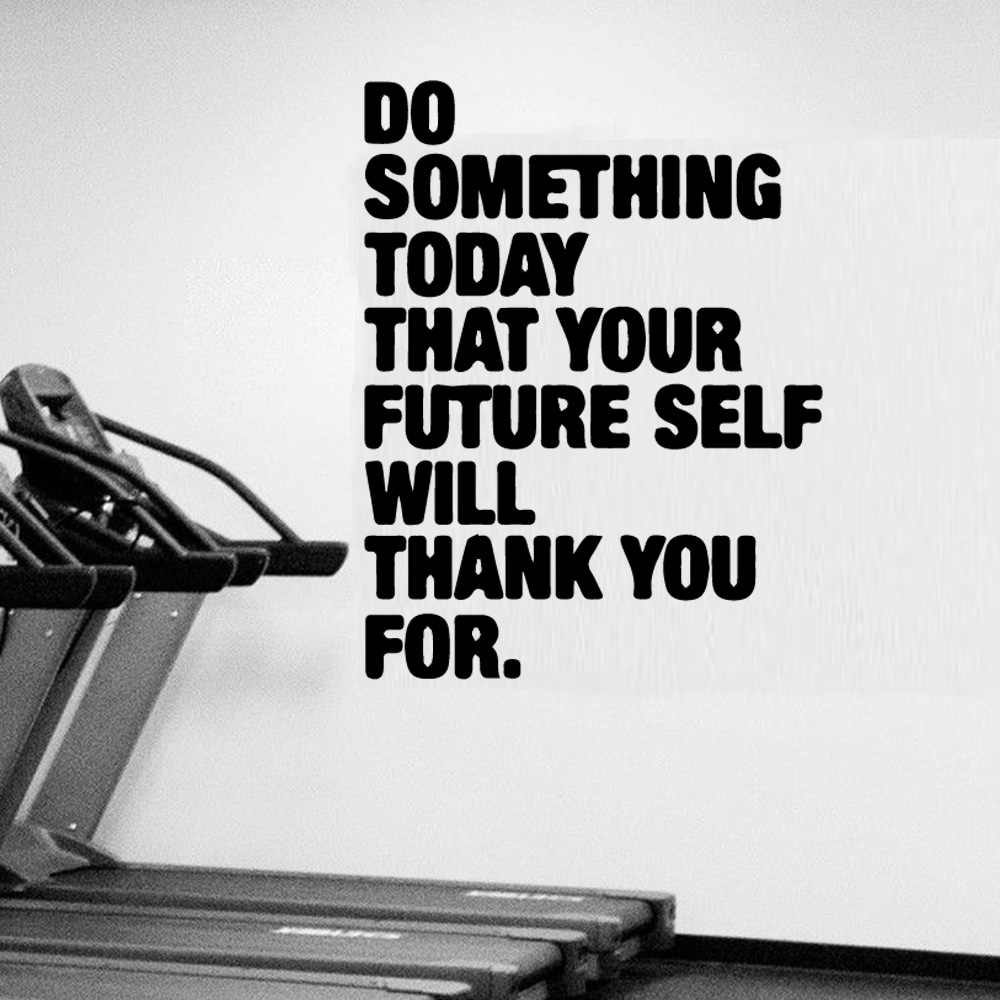 Sports Quotes Wall Stickers Diy Gym Decoration Self - Do Something Today That Your Future Self Will Thank - HD Wallpaper 