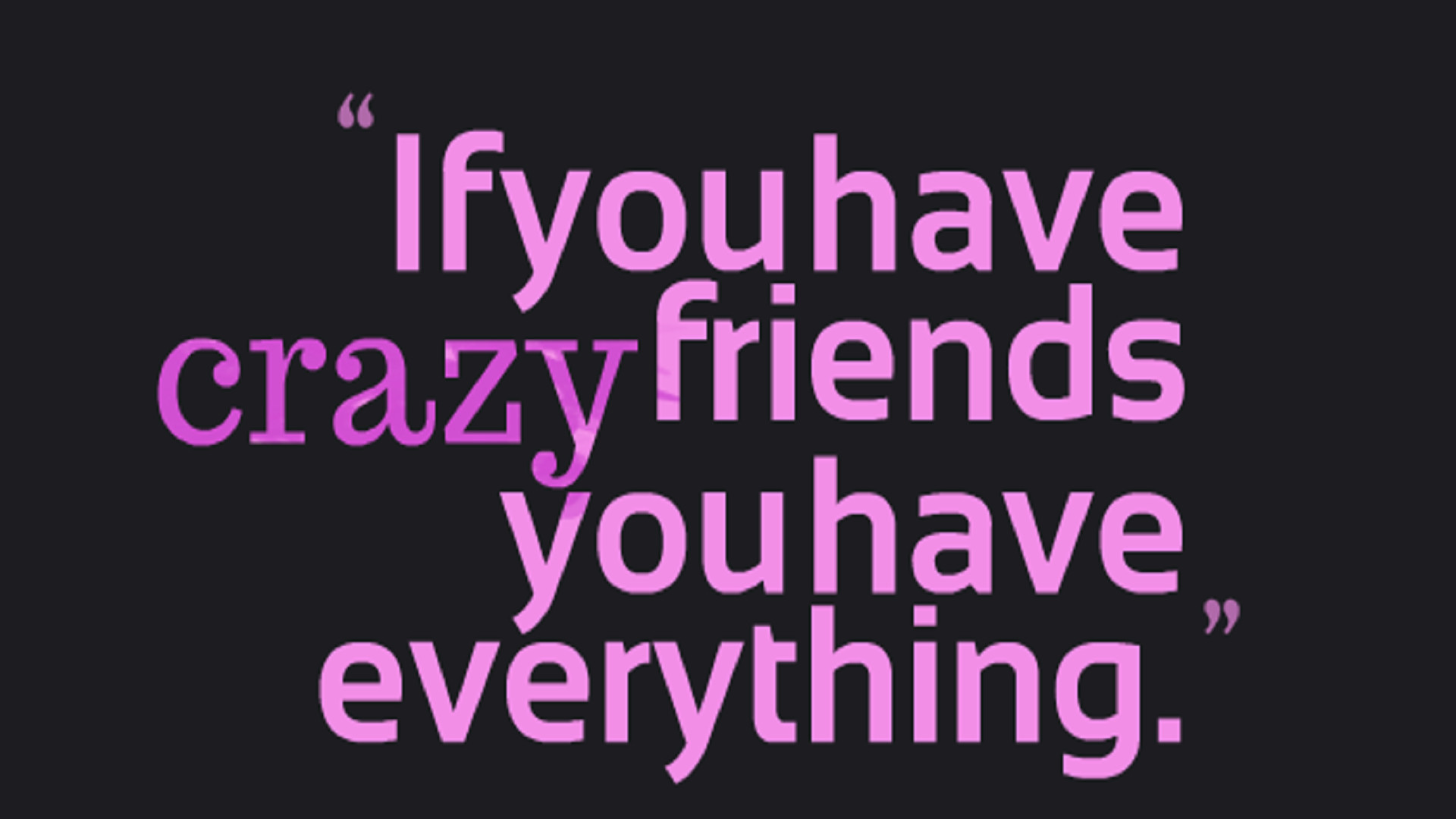 Funny Quotes For Friends Pictures Free Hd Wallpapers - Quotation -  1920x1080 Wallpaper 