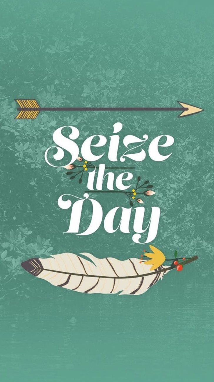 Seize The Day Wallpaper Iphone - HD Wallpaper 