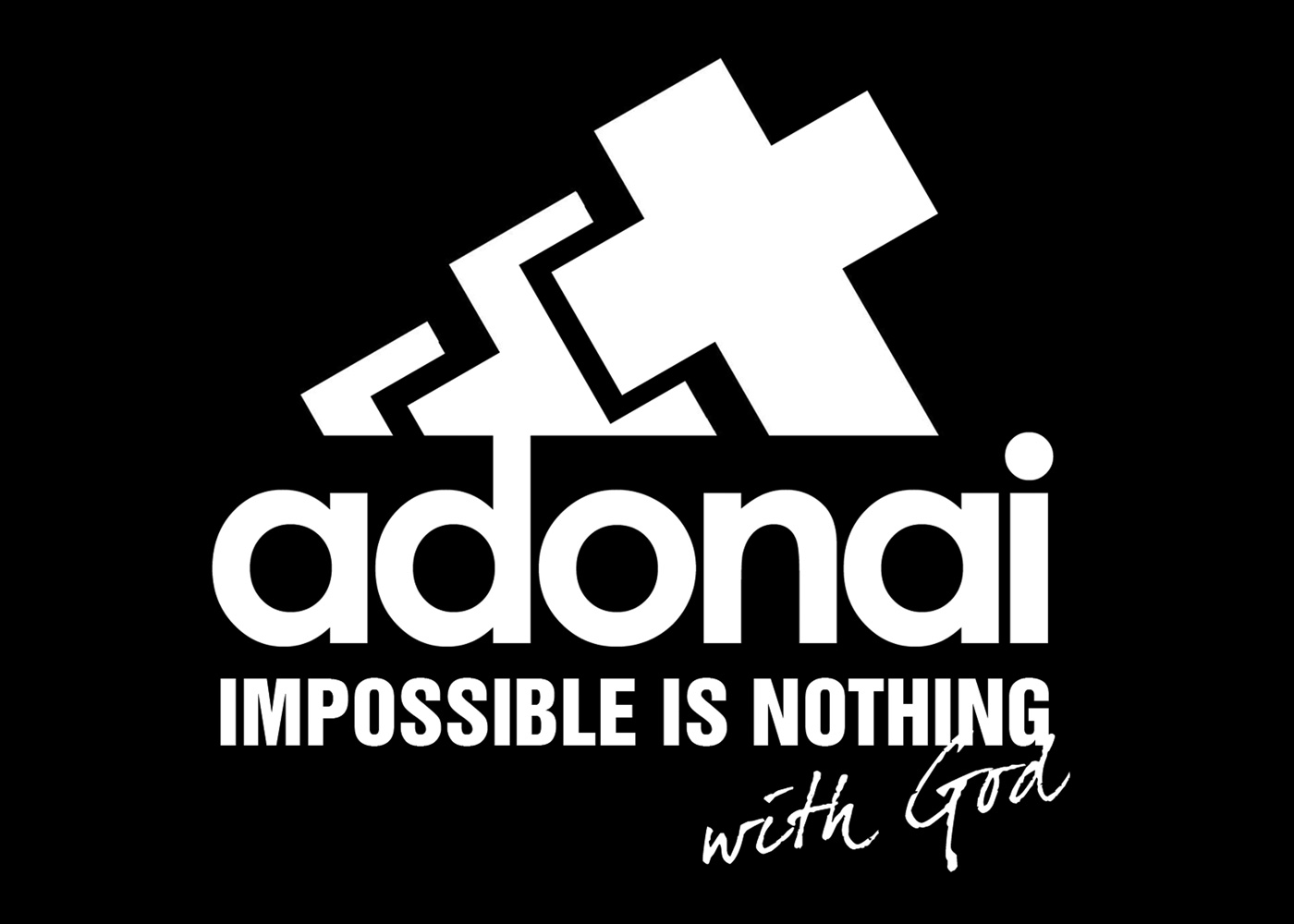 Adonai Nothing Is Impossible With God - HD Wallpaper 