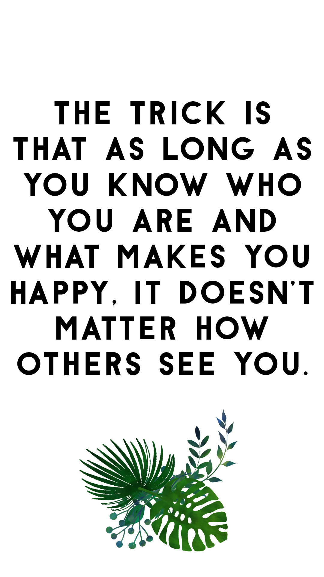 Phone Wallpaper, Phone Background, Quotes To Live By, - Sabal Minor - HD Wallpaper 