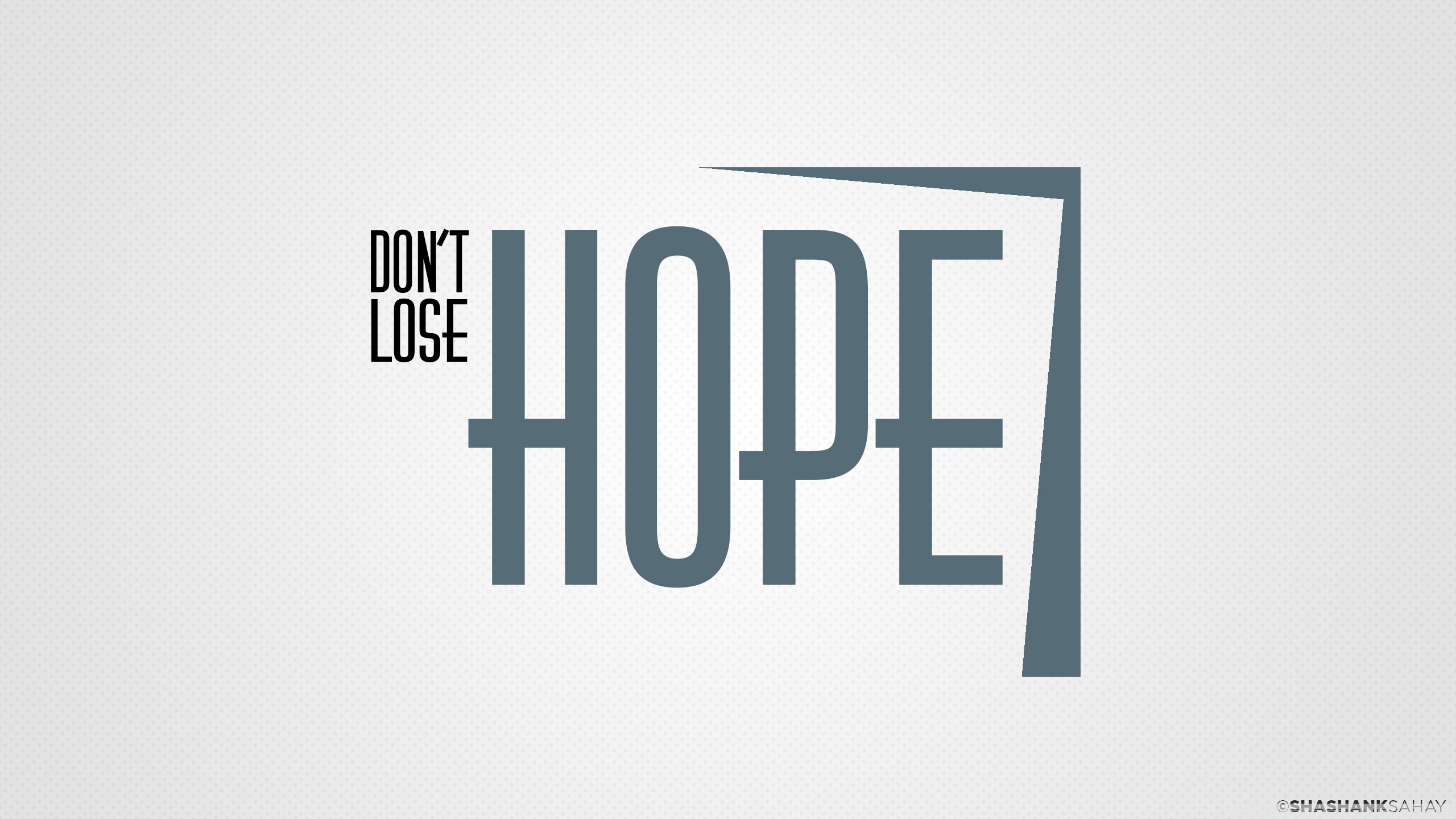 Don T Lose Hope Wallpaper Hd - 2560x1440 Wallpaper 