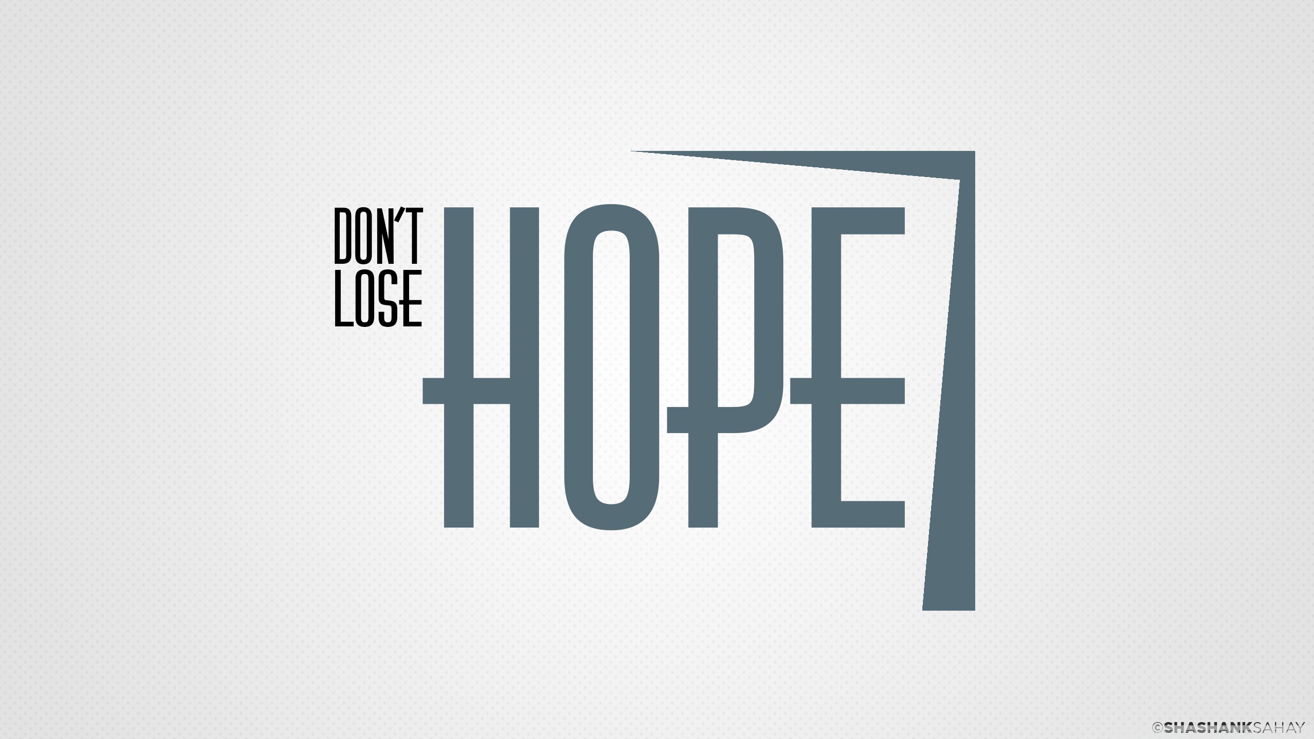 dont lose hope wallpaper