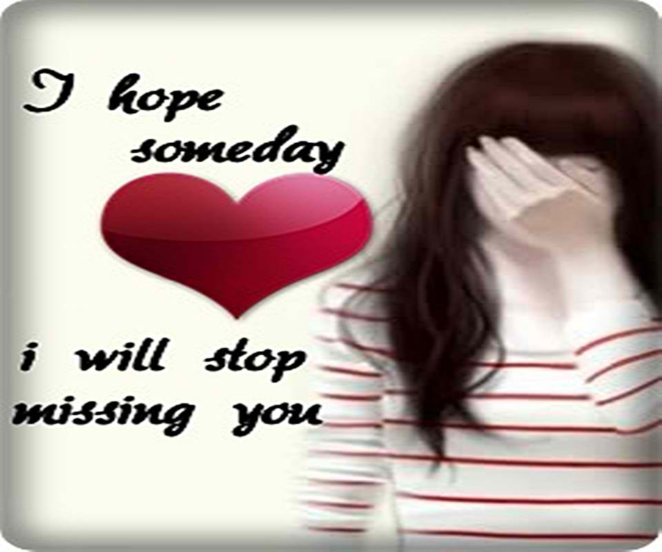 I Hope Someday,i Will Stop Missing You ~ Break Up Quote - Heart Breaking Images Download - HD Wallpaper 