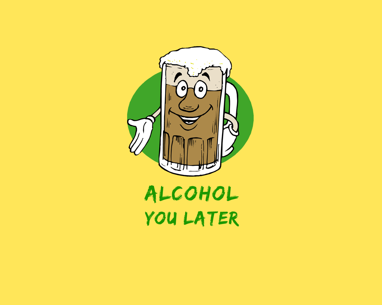 Slogan About Drinking Alcohol - HD Wallpaper 