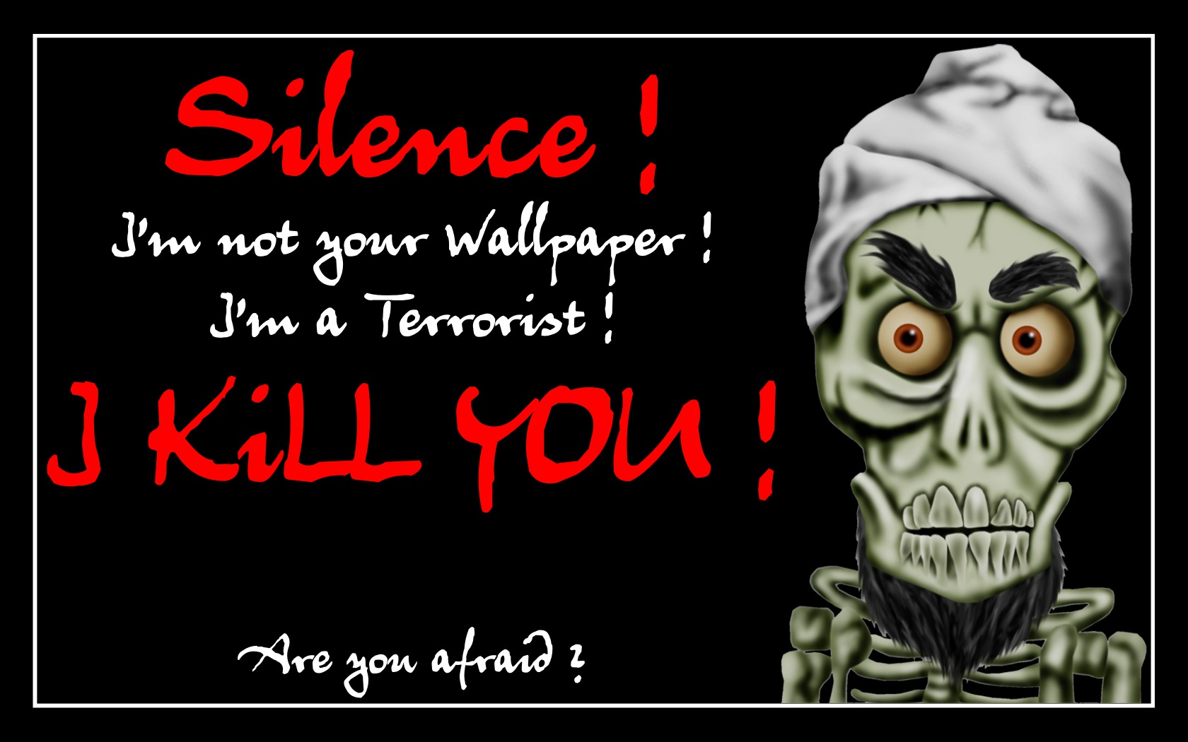 Ahmad The Dead Terrorist, I Kill You - You Touch My Car - HD Wallpaper 