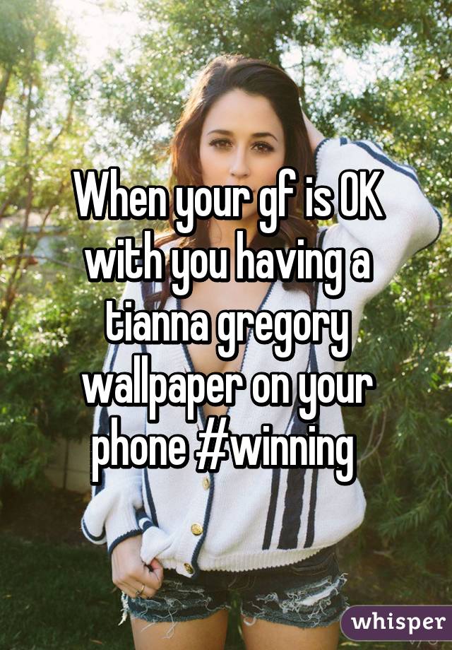 When Your Gf Is Ok With You Having A Tianna Gregory - Girl - HD Wallpaper 