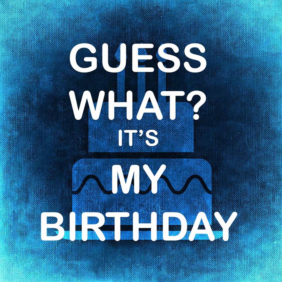 Guess What It Is My Birthday - Guess What It's My Birthday - HD Wallpaper 