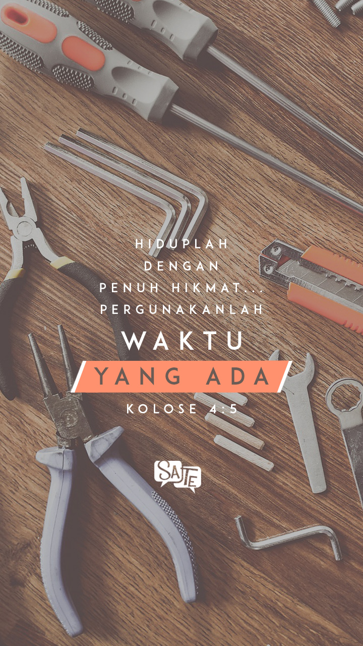 Pergunakanlah Waktu Yang Ada - Tool Equipment - HD Wallpaper 