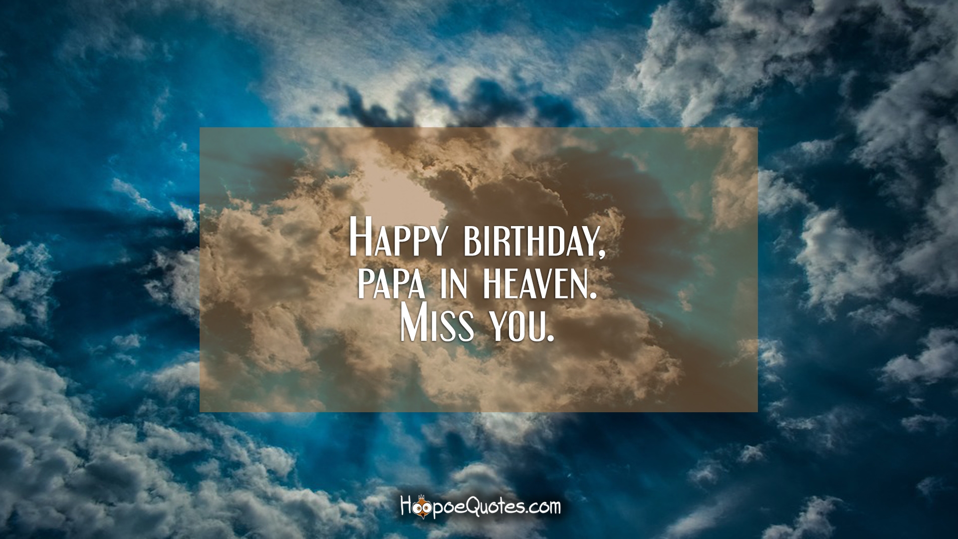 Happy Birthday Papa In Heaven Quotes - HD Wallpaper 