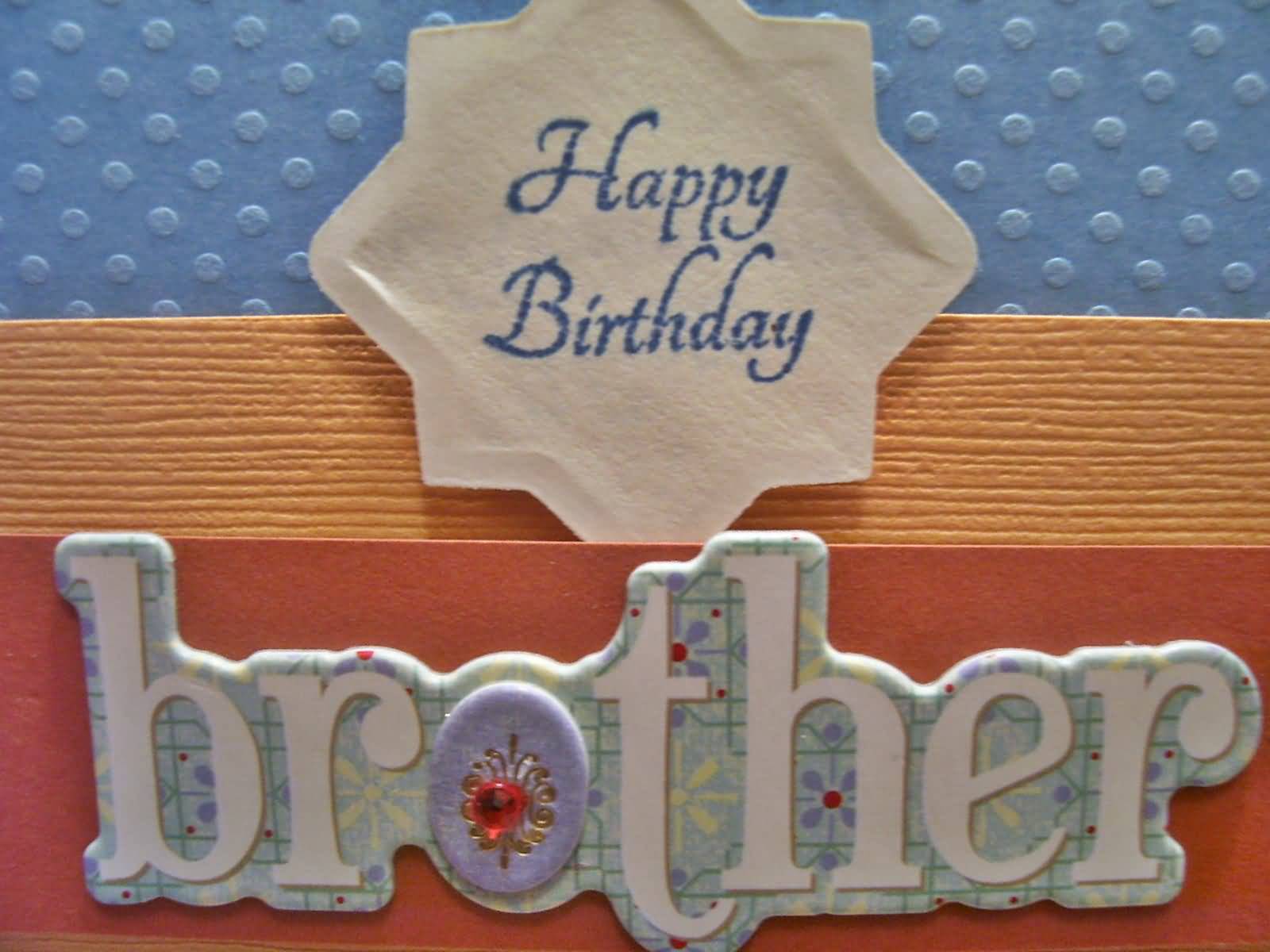 Happy Birthday Brother Homemade Greeting Card Design - Beautiful Pictures Of Birthday For Brother - HD Wallpaper 