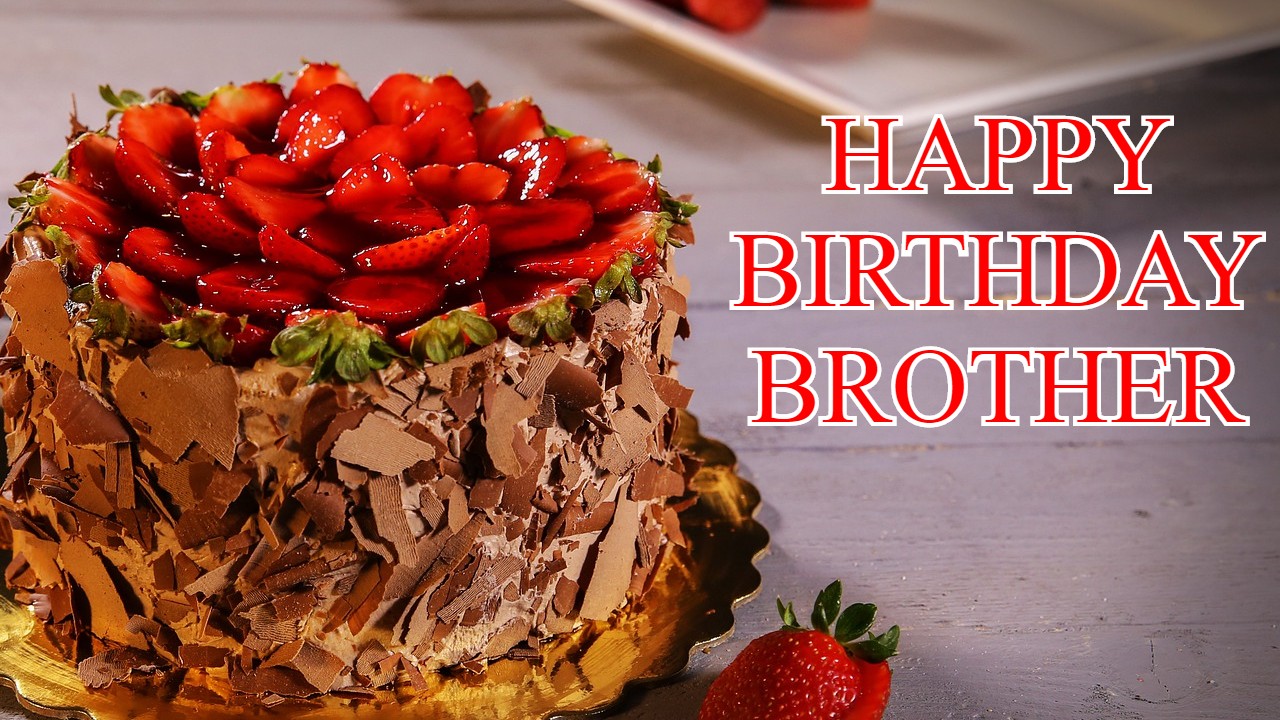Happy Birthday Cake Brother - Chocolate Cake - 1280x720 Wallpaper -  