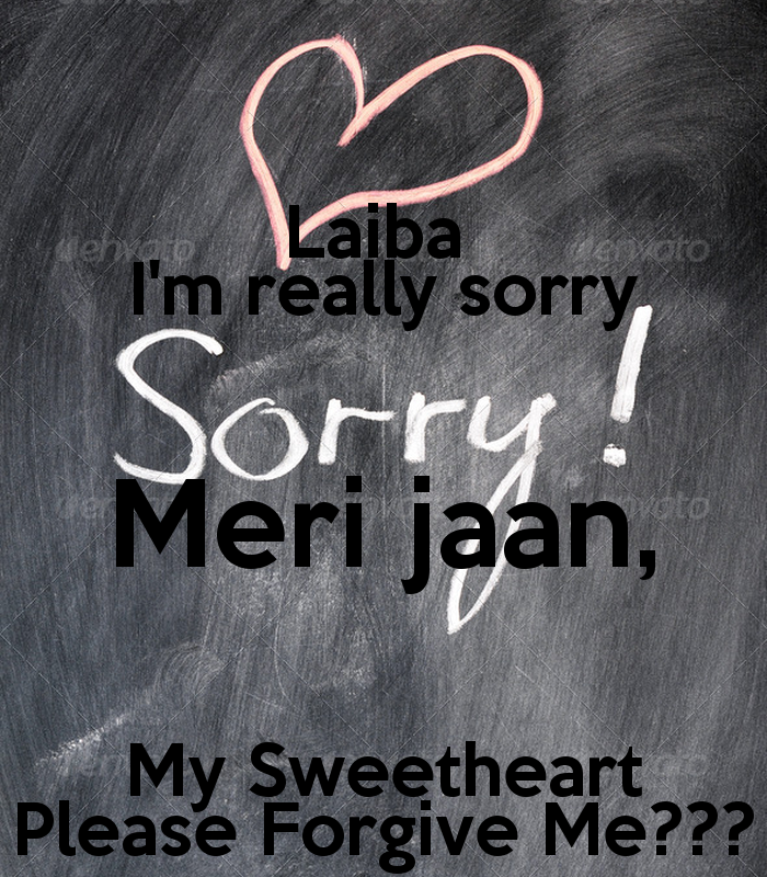 Laiba I M Really Sorry Meri Jaan, My Sweetheart Please - Sorry Jaan Images  Download - 700x800 Wallpaper 