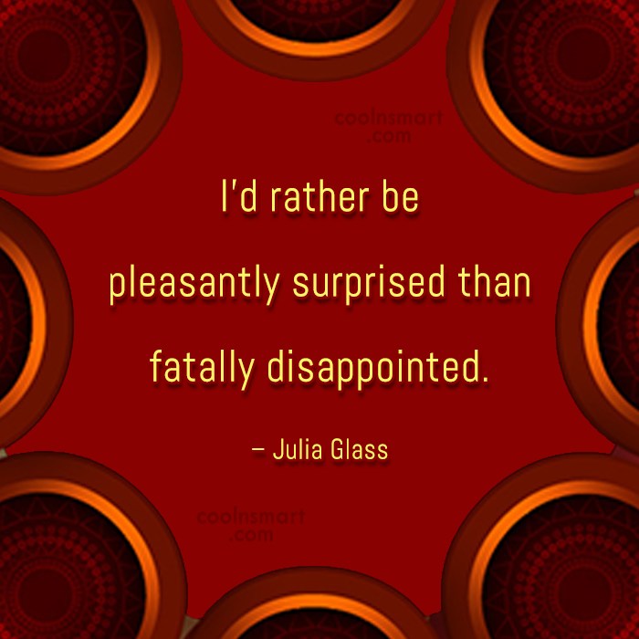 Better To Be Surprised Than Disappointed - HD Wallpaper 