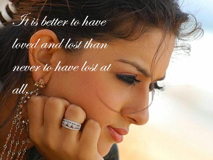 It Is Better To Have Loved And Lost Than Never To Have - Valentine Day Sad Status - HD Wallpaper 