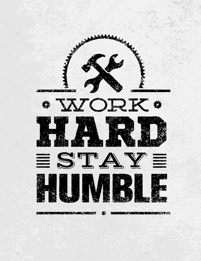 Work Hard And Stay Humble - HD Wallpaper 