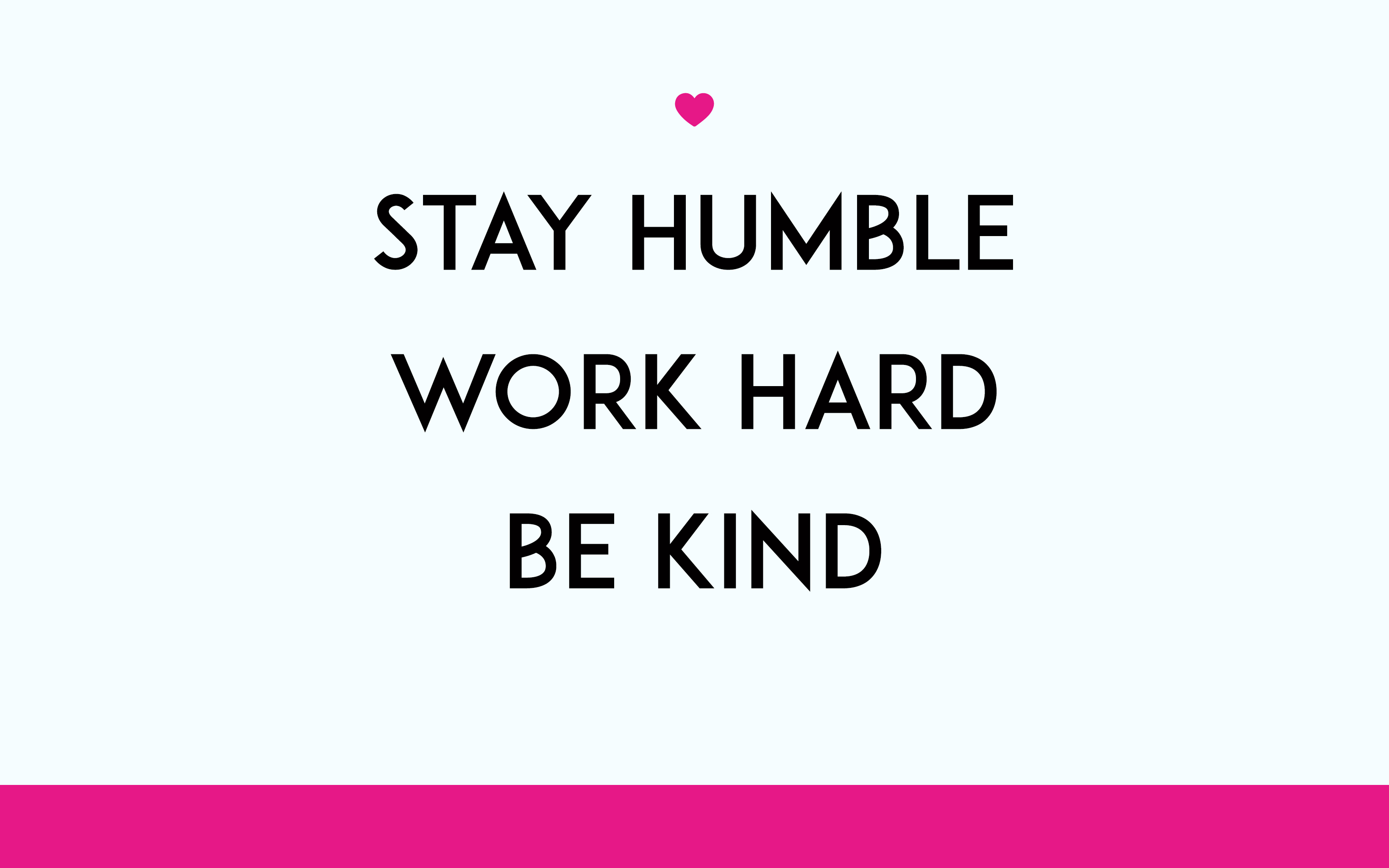 Stay Humble Work Hard Be Kind Cover 3277x2048 Wallpaper Teahub io stay-humble-work-hard-be-kind-cover-3277x2048-wallpaper-teahub-io