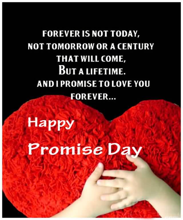 Forever Is Not Today, Not Tomorrow Or A Century That - Happy Promise Day Friends - HD Wallpaper 